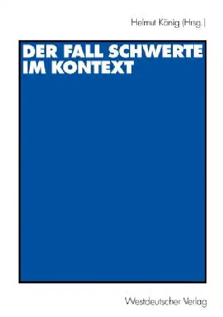 Der Fall Schwerte Im Kontext by Helmut König