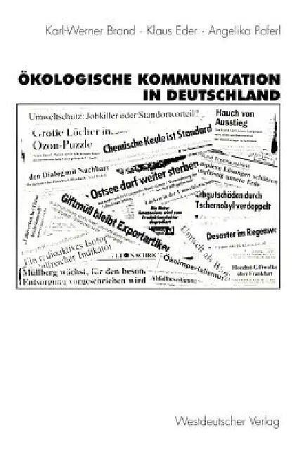Ökologische Kommunikation in Deutschland by Karl-Werner Brand, Josef Deisböck, Klaus Eder