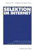 Selektion Im Internet: Empirische Analysen Zu Einem Schlüsselkonzept by Werner Wirth, Wolfgang Schweiger