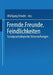 Fremde - Freunde - Feindlichkeiten: Sozialpsychologische Untersuchungen by Wolfgang Frindte