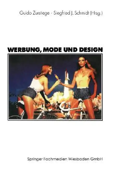 Werbung, Mode Und Design by Guido Zurstiege, Siegfried J. Schmidt