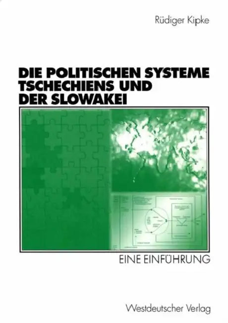 Die Politischen Systeme Tschechiens Und Der Slowakei: Eine Einführung by Rüdiger Kipke