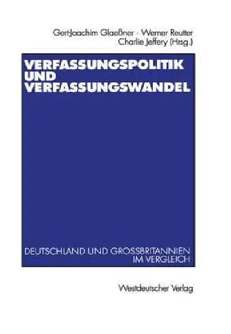 Verfassungspolitik Und Verfassungswandel: Deutschland Und Großbritannien Im Vergleich by Gert-Joachim Glaeßner, Werner Reutter, Charles Jeffery