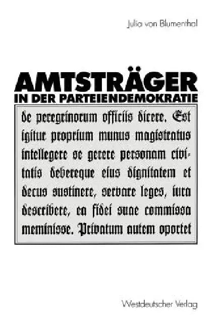 Amtsträger in Der Parteiendemokratie by Julia Blumenthal