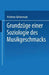 Grundzüge Einer Soziologie Des Musikgeschmacks by Andreas Gebesmair