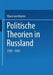 Politische Theorien in Russland: 1789-1945 by Klaus Von Beyme
