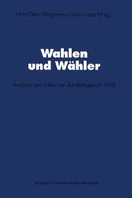 Wahlen Und Wähler: Analysen Aus Anlass Der Bundestagswahl 1998 by Hans-Dieter Klingemann, Max Kaase