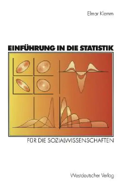 Einführung in Die Statistik: Für Die Sozialwissenschaften by Elmar Klemm