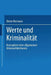 Werte Und Kriminalität: Konzeption Einer Allgemeinen Kriminalitätstheorie by Dieter Hermann