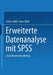 Erweiterte Datenanalyse Mit SPSS: Statistik Und Data Mining by Achim Bühl, Peter Zöfel