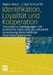Identifikation, Loyalität Und Kooperation: Theoretische Überlegungen Und Empirische Ergebnisse Zur Kulturellen Verankerung Wirtschaftlicher Entscheidu by Regina Metze, Jürgen Schroeckh