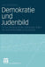 Demokratie Und Judenbild: Antisemitismus in Der Politischen Kultur Der Bundesrepublik Deutschland by Lars Rensmann