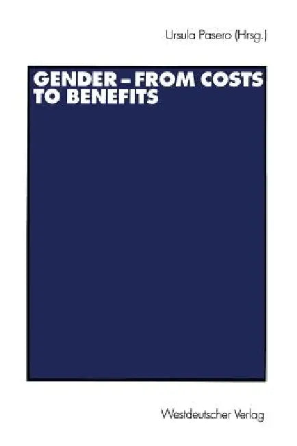 Gender -- From Costs to Benefits by Ursula Pasero