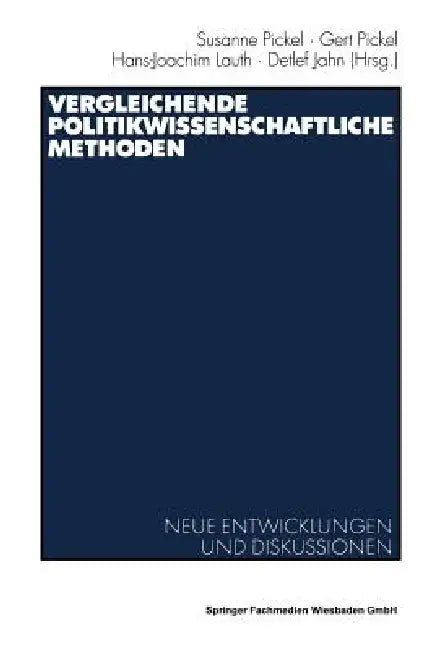 Vergleichende Politikwissenschaftliche Methoden by Susanne Pickel, Gert Pickel, Hans-Joachim Lauth