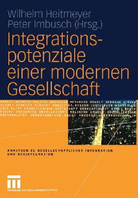 Integrationspotenziale Einer Modernen Gesellschaft by Wilhelm Heitmeyer, Peter Imbusch