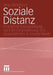 Soziale Distanz: Ethnische Grenzziehung Und Die Eingliederung Von Zuwanderern in Deutschland by Anja Steinbach