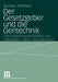 Der Gesetzgeber Und Die Gentechnik: Das Spannungsverhältnis Von Interessen, Sach- Und Zeitdruck by Barbara Waldkirch