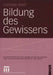 Bildung Des Gewissens by Gabriele Weiß