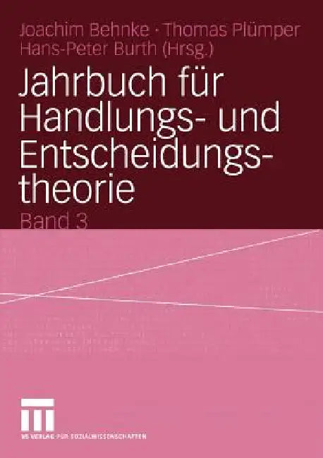 Jahrbuch Für Handlungs- Und Entscheidungstheorie: Band 3 by Behnke Joachim, Thomas Plümper, Hans-Peter Burth