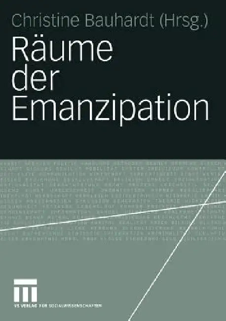 Räume Der Emanzipation by Christine Bauhardt