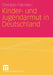 Kinder- Und Jugendarmut in Deutschland by Christian Palentien