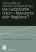 Die Europäische Union -- Marionette Oder Regisseur?: Festschrift Für Ingeborg Tömmel by Patricia Bauer, Helmut Voelzkow