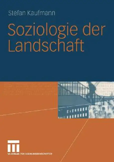 Soziologie Der Landschaft by Stefan Kaufmann