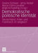 Demokratische Politische Identität: Deutschland, Polen Und Frankreich Im Vergleich by Gesine Schwan, Jerzy Holzer, Marie-Claire Lavabre