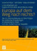 Europa Auf Dem Weg Nach Rechts?: Eu-Osterweiterung Und Ihre Folgen Für Politische Einstellungen in Deutschland - Eine Vergleichende Studie in Deutschl by Susanne Rippl, Angela Kindervater, Dirk Baier