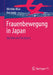 Frauenbewegung in Japan: Quellen Und Analysen by Michiko Mae
