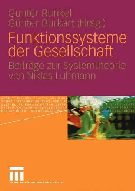 Funktionssysteme Der Gesellschaft: Beiträge Zur Systemtheorie Von Niklas Luhmann by Gunter Runkel, Günter Burkart
