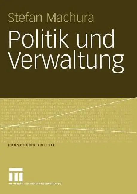 Politik Und Verwaltung by Stefan Machura