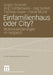 Einfamilienhaus Oder City?: Wohnorientierungen Im Vergleich by Jürgen Schmitt, Jörg Dombrowski, Jörg Seifert