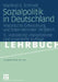 Sozialpolitik in Deutschland: Historische Entwicklung Und Internationaler Vergleich by Manfred G. Schmidt