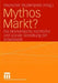 Mythos Markt?: Die Ökonomische, Rechtliche Und Soziale Gestaltung Der Arbeitswelt by Deutscher Studienpreis Körber Stiftung, Heike Gleibs