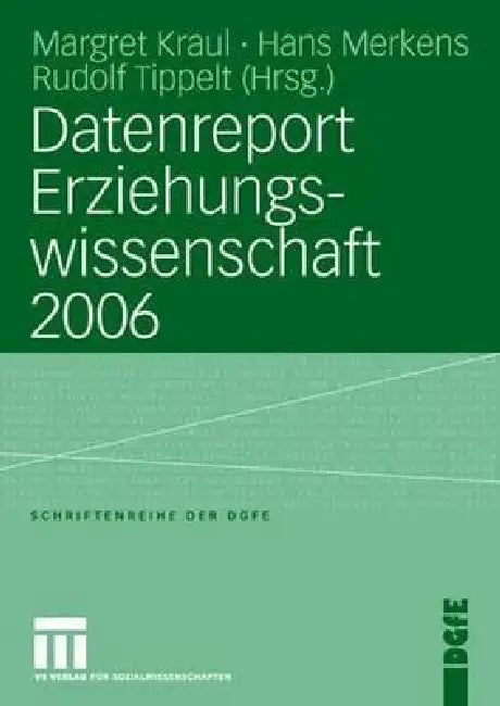 Datenreport Erziehungswissenschaft 2006 by Margret Kraul, Hans Merkens, Rudolf Tippelt