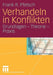 Verhandeln in Konflikten: Grundlagen - Theorie - PRAXIS by Frank R. Pfetsch