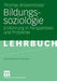 Bildungssoziologie: Einführung in Perspektiven Und Probleme by Thomas Brüsemeister, Sebastian Göppert, Tim Unger