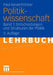 Politikwissenschaft: Band 1: Entscheidungen Und Strukturen Der Politik by Paul Kevenhörster