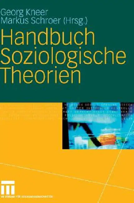 Handbuch Soziologische Theorien by Georg Kneer, Markus Schroer