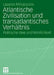 Atlantische Zivilisation Und Transatlantisches Verhältnis: Politische Idee Und Wirklichkeit by Lazaros Miliopoulos