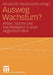 Ausweg Wachstum?: Arbeit, Technik Und Nachhaltigkeit in Einer Begrenzten Welt by Deutscher Studienpreis Körber Stiftung, Julia André