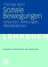 Soziale Bewegungen: Ursachen, Wirkungen, Mechanismen by Thomas Kern