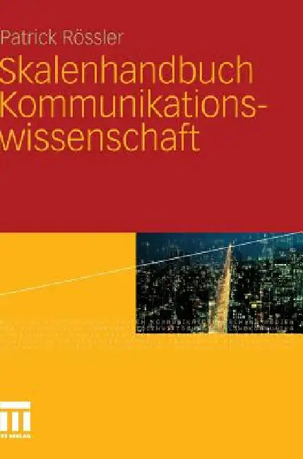Skalenhandbuch Kommunikationswissenschaft by Patrick Rössler