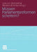 Müssen Parlamentsreformen Scheitern? by Julia Blumenthal, Stephan Bröchler