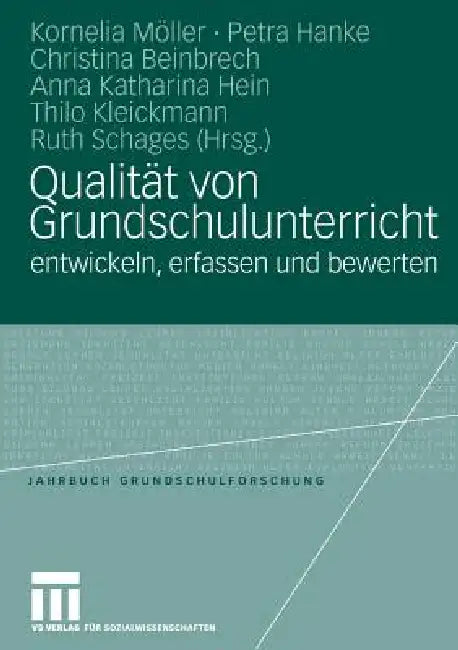 Qualität Von Grundschulunterricht Entwickeln, Erfassen Und Bewerten by Kornelia Möller, Petra Hanke, Christina Beinbrech