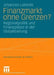 Finanzmarkt Ohne Grenzen?: Regionalpolitik Und Finanzplätze in Der Globalisierung by Johannes Loheide