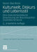 Kulturwelt, Diskurs Und Lebensstil: Eine Diskurstheoretische Erweiterung Der Bourdieuschen Distinktionstheorie by Rainer Diaz-Bone