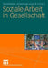 Soziale Arbeit in Gesellschaft by Bielefelder Arbeitsgruppe 8.