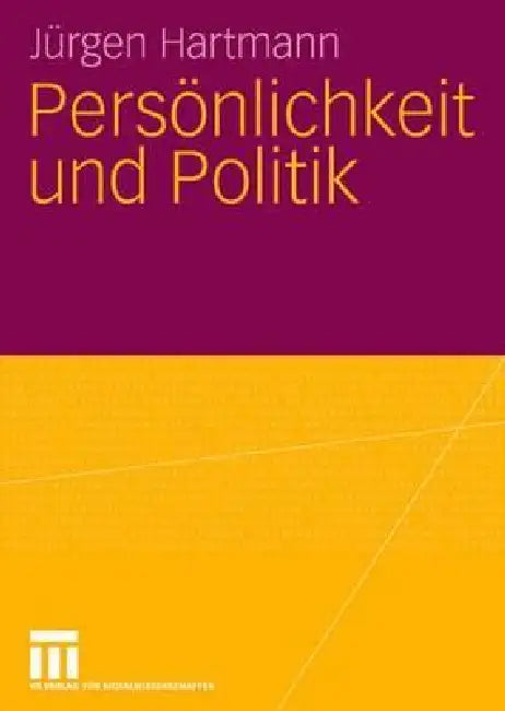 Persönlichkeit Und Politik by Jürgen Hartmann